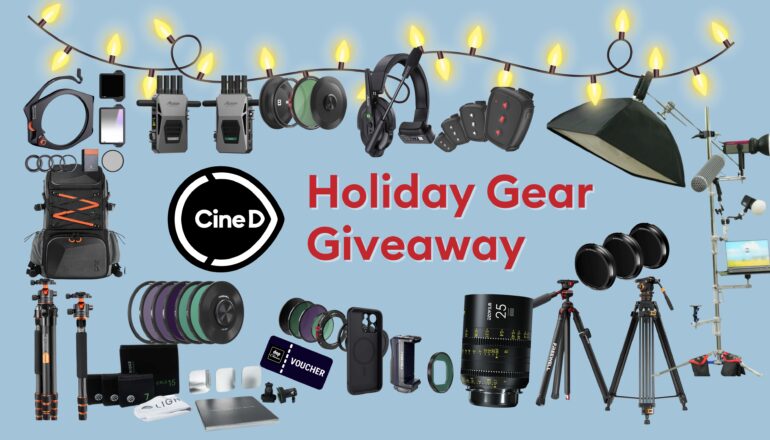 CineD Holiday Gear Giveaway - $20,000 in Prizes to Upgrade Your Kit